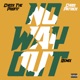 No Way Out feat Chris Patrick Aaron Doucette Remix Single