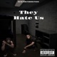 They Hate Us feat Deebandz Single