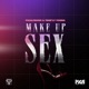 Make Up Sex feat Picalisious Single