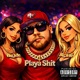 playa shit Single
