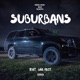 SUBURBANS feat 3AG Pilot Single