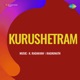 Kurushetram Original Motion Picture Soundtrack Single
