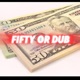 Fifty Or Dub Single