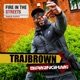 Fire in the Streets Trajbrown Single