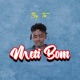 Meti Bom Single