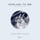 Explain to Me feat Mila Falls Club Mix Single