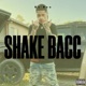 Shake Bacc Single