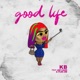 Good Life Single feat Jae Cash Flex zm Single