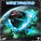 Where Things End Single
