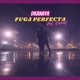 Fuga Perfecta Single