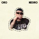 Oro Negro Single