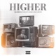 Higher Single feat Big K R I T iamJMARS Dria Thornton Single