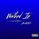 Walked In feat Jackboy K3 Single