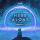 Here Alone feat Meggie York feat Meggie York EP The Remixes Pt 2