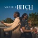 NOUVELLE BITCH feat STILL FRESH Single