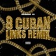 8 Cuban Links Remix Single