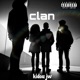 Clan feat Neo flow Kapprio Animus Young darhi Cnk Mashine kid Sb gvnggshit Tthewhiteblackk Yxung gk Single