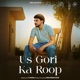 Us Gori Ka Roop Single