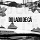 Do Lado de Cá Single