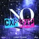 NO CXP RXP feat TNE TG Tyrrell Allgood Vrgo Single