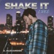 SHAKE IT feat L U K E Single