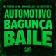 Automotivo Bagunça Baile Single