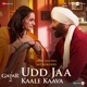Udd Jaa Kaale Kaava From Gadar 2 Single
