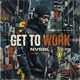 Get to Work Single