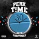 Perk Time feat Dre2tymez Single