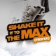 Shake It To The Max Refix Single