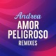 Amor Peligroso Remixes