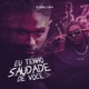 Eu tenho saudade de você Single
