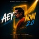 AEY NONI 2 0 Single