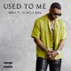Used To Me feat Ty Dolla ign Single