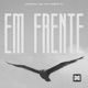 Em Frente Single
