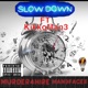 Slow Down feat KikkoMan3 Man 3 faces Single