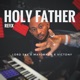 Holy Father feat Mayorkun Victony Refix Single