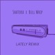 Lately Remix feat Bull Whip Remix Single