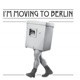 I m Moving to Berlin Single