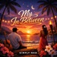 My In Between Single