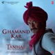 Ghamand Kar From Tanhaji The Unsung Warrior Single