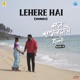 Lehere Hai From Saatho Saagar Side B Hindi Single