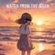 Water from the Moon Single
