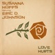 Love Hurts feat Eric D Johnson Single