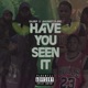 Have You Seen It feat Sharp Single