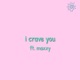 I Crave You feat Maxxy Single