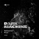 Dark Machine Single