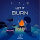 Let it Burn Single