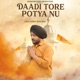 Daadi Tore Potya Nu Single