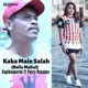 Kaka Main Salah feat Kapthenpurek Single